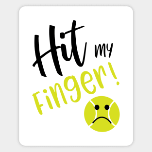 Funny Tennis Hit My Finger Magnet